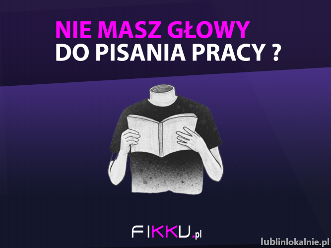 FIKKU.pl | pisanie prac pomoc w pisaniu prac prace naukowe