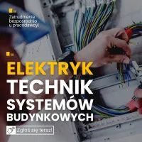 Elektryk - Konserwator - Technik systemów budynkowych