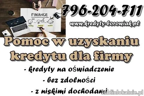 POMOGĘ UZYSKAĆ KREDYT DLA FIRM Z NISKIM DOCHODEM/ BEZ ZDOLNOŚCI!