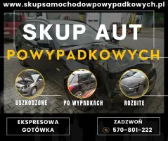 Skup Aut Powypadkowych, Uszkodzonych - Ekspresowa GOTÓWKA