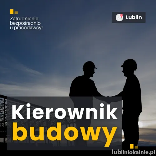 Kierownik Budowy, Lublin