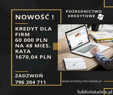 NOWOŚĆ! Kredyt dla FIRM 60 000 PLN na 48 mies. rata 1670,04 PLN. Zadzwoń!