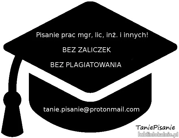 Pisanie prac mgr, lic, inż. innych! Atrakcyjne ceny!