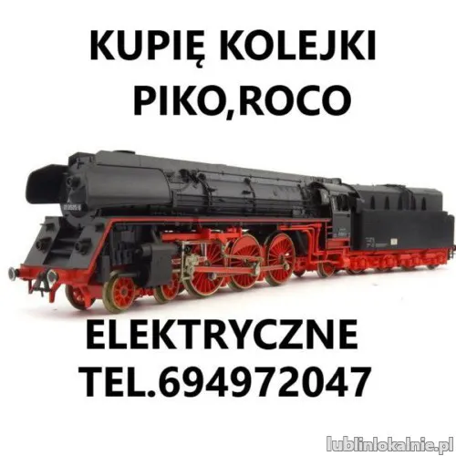 KUPIĘ KOLEJKI ELEKTRYCZNE,LOKOMOTYWY,WAGONY PIKO,ROCO TELEFON 694972047