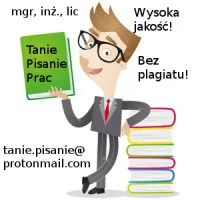 Pisanie prac magisterskich, licencjackich i innych! BEZ ZALICZEK