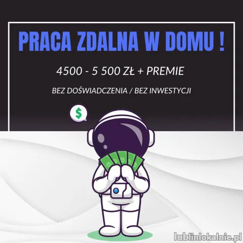 Praca zdalna w Domu przy Komputerze - 4500-5500 zł + PREMIE!