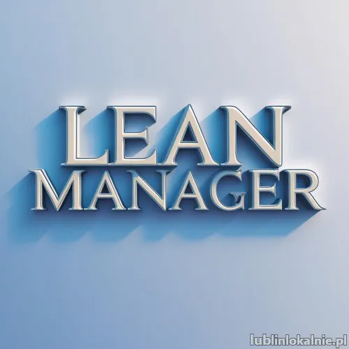 LEAN MANAGER OGRANICZ KOSZTY ZWIĘKSZ ZYSKI